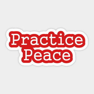 Practice Peace Sticker